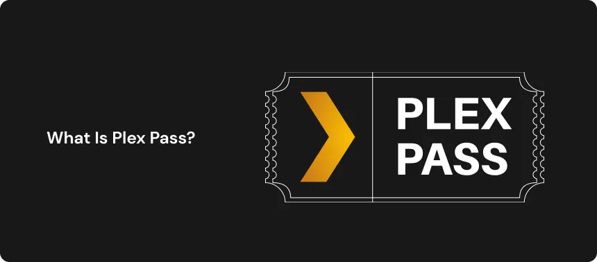 What Is Plex Pass